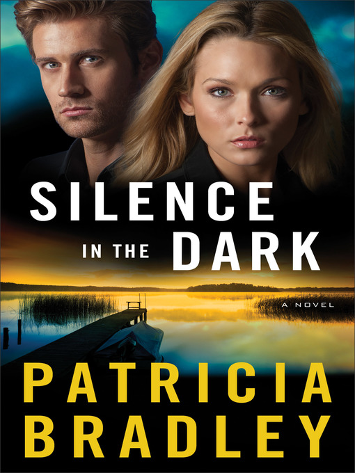 Title details for Silence in the Dark by Patricia Bradley - Available